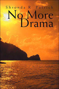 Title: No More Drama, Author: Shronda R Patrick