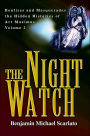 The Night Watch: Bonfires and Masquerades the Hidden Histories of Art Maximus