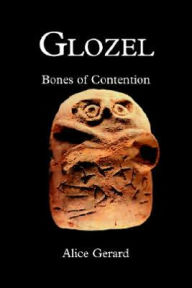 Title: Glozel: Bones of Contention, Author: Alice Gerard