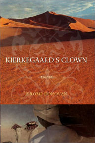 Title: Kierkegaard's Clown, Author: Jerome Donovan