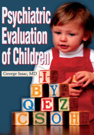 Title: Psychiatric Evaluation of Children, Author: George Isaac