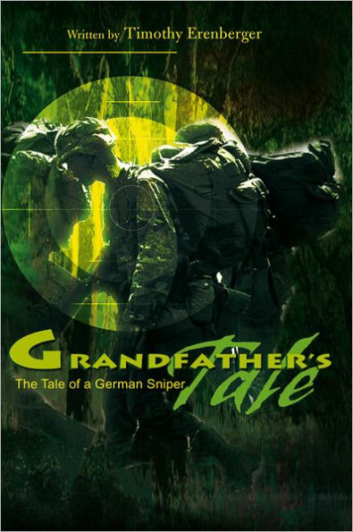 Grandfather's Tale: The Tale of a German Sniper