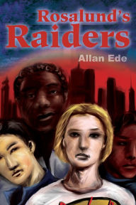 Title: Rosalund's Raiders, Author: Allan Ede