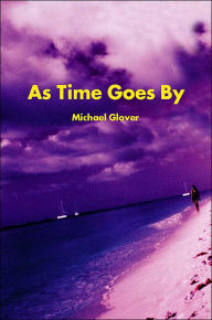 Title: As Time Goes By, Author: Michael Glover