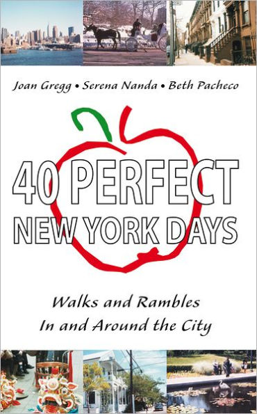 40 Perfect New York Days: Walks and Rambles In and Around the City