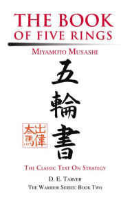 Title: The Book of Five Rings: Miyamoto Musashi, Author: D. Tarver