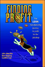 Title: Finding Profit: The Lean Manufacturing Journey to Profit for the Job Shop, Author: Cynthia Guy
