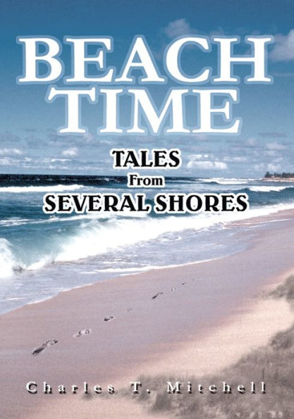 BEACH TIME: Tales From Several Shores