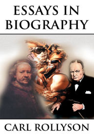 Title: Essays in Biography, Author: Carl Rollyson