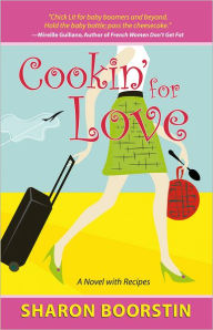Cookin' for Love: A Novel with Recipes