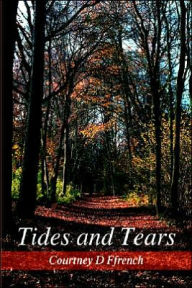 Title: Tides and Tears, Author: Courtney D Ffrench