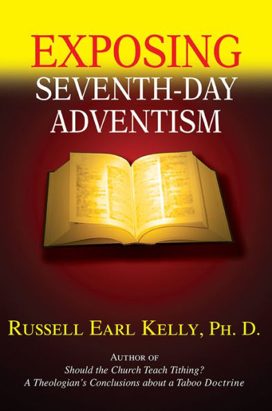 EXPOSING SEVENTH-DAY ADVENTISM
