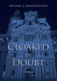 Title: Cloaked in Doubt, Author: Michael Diamondstein