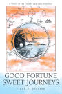 Good Fortune Sweet Journeys: A Novel of the Ozarks and Lake Superior