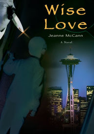 Title: Wise Love, Author: Jeanne McCann