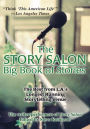 The Story Salon Big Book of Stories: The Best from L.A.ýs Longest Running Storytelling Venue