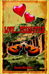 Title: Love....Texas Style, Author: Danny Michaels