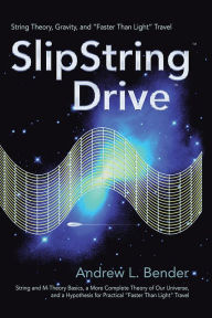 SlipString Drive: String Theory, Gravity, and
