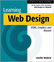 Learning Web Design: A Beginner's Guide to HTML, Graphics and Beyond