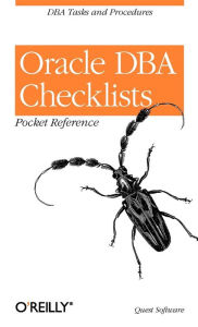 Title: Oracle DBA Checklists Pocket Reference: DBA Tasks and Procedures, Author: Quest Software