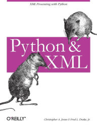 Title: Python & XML: XML Processing with Python, Author: Christopher Jones