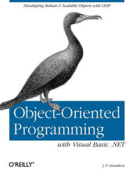 Title: Object-Oriented Programming with Visual Basic .NET: Developing Robust & Scalable Objects with OOP, Author: J.P. Hamilton