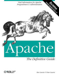 Title: Apache: The Definitive Guide: The Definitive Guide, 3rd Edition, Author: Ben Laurie