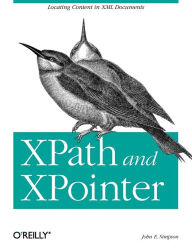Title: XPath and XPointer: Locating Content in XML Documents, Author: John Simpson