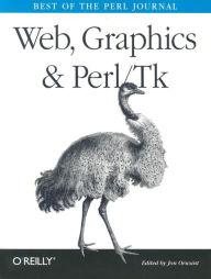 Web, Graphics and Perl/Tk Programming: Best of the Perl Journal