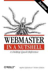 Title: Webmaster in a Nutshell: A Desktop Quick Reference, Author: Robert Eckstein