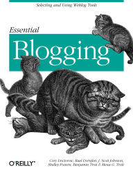 Title: Essential Blogging: Selecting and Using Weblog Tools, Author: Cory Doctorow