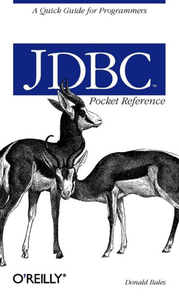 JDBC Pocket Reference: A Quick Guide for Programmers