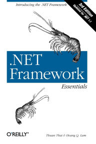 Title: .NET Framework Essentials: Introducing the .NET Framework, Author: Thuan Thai