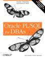Oracle PL/SQL for DBAs: Security, Scheduling, Performance & More