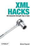 Alternative view 1 of XML Hacks: 100 Industrial-Strength Tips and Tools