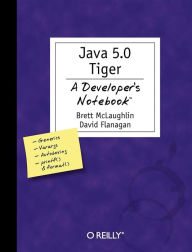 Title: Java 5.0 Tiger: A Developer's Notebook, Author: Brett McLaughlin