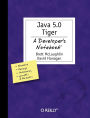 Java 5.0 Tiger: A Developer's Notebook