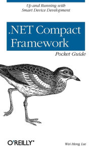 Title: .NET Compact Framework Pocket Guide, Author: Wei-Meng Lee