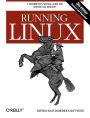 Running Linux: A Distribution-Neutral Guide for Servers and Desktops