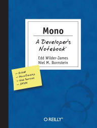 Title: Mono: A Developer's Notebook, Author: Edd Wilder-James