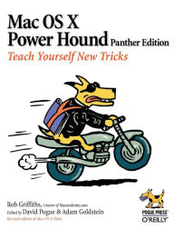 Title: Mac OS X Power Hound: Teach Yourself New Tricks, Author: Rob Griffiths