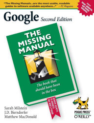 Title: Google: The Missing Manual: The Missing Manual, Author: Sarah Milstein