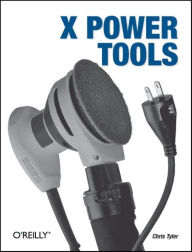 Title: X Power Tools, Author: Chris Tyler
