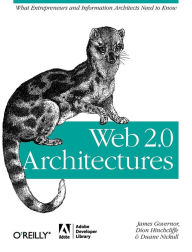 Title: Web 2.0 Architectures: What entrepreneurs and information architects need to know, Author: James Governor