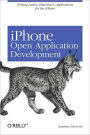 iPhone Open Application Development: Write Native Objective-C Applications for the iPhone