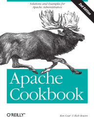 Title: Apache Cookbook: Solutions and Examples for Apache Administration, Author: Rich Bowen