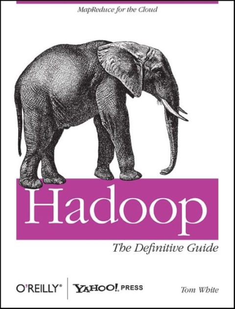 Hadoop: The Definitive Guide: The Definitive Guide by Tom White