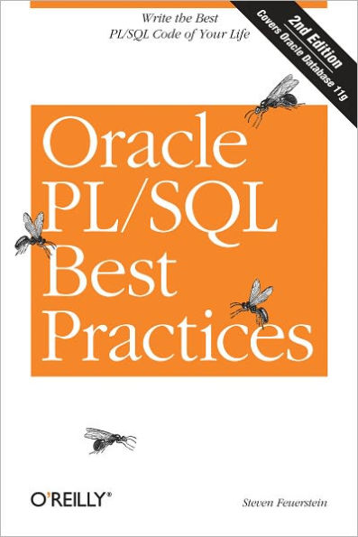 Oracle PL/SQL Best Practices: Write the Best PL/SQL Code of Your Life