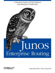 Title: JUNOS Enterprise Routing: A Practical Guide to JUNOS Software and Enterprise Certification, Author: Doug Marschke