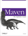 Maven: The Definitive Guide: The Definitive Guide